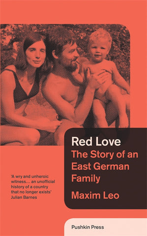 Red Love: The Story of an East German Family