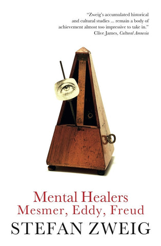 Mental Healers: Mesmer, Eddy and Freud